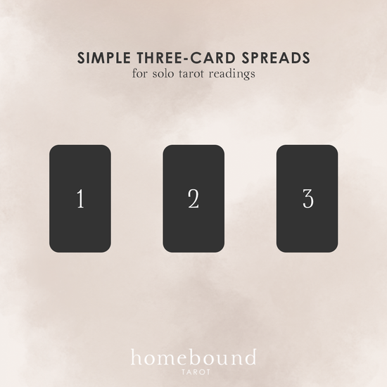 Simple Three-Card Spreads for Solo Tarot Readings