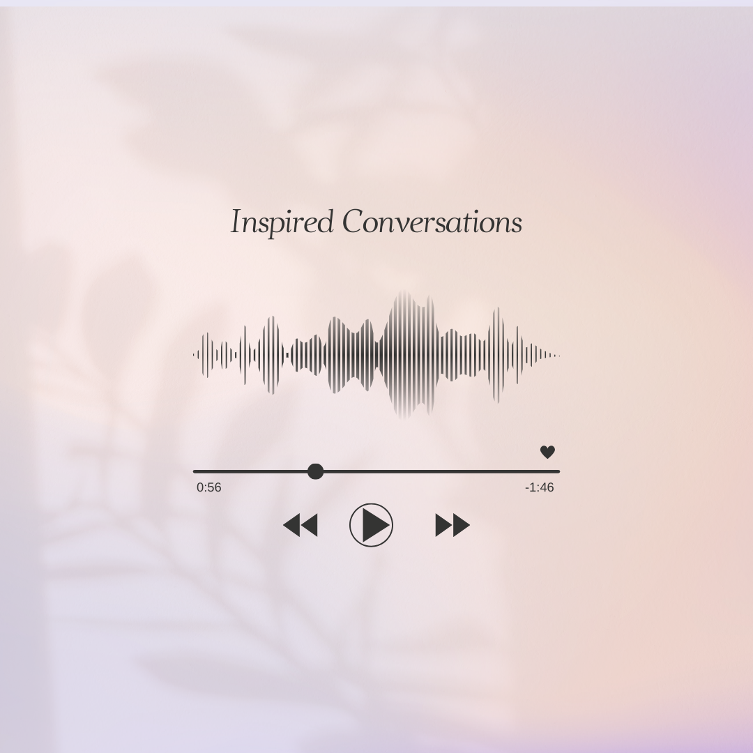 Inspired Conversations: Podcast Episodes I've listened to more than once